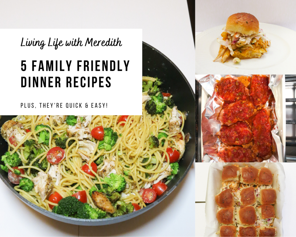 5 Family Friendly Dinner Recipes » Living Life with Meredith